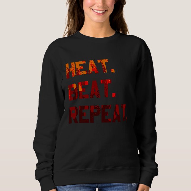Heat Beat Repeat Blacksmith Anvil Bladesmith Forge Sweatshirt (Front)