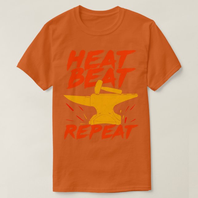 Heat Beat Repeat Blacksmith Gift  T-Shirt (Design Front)