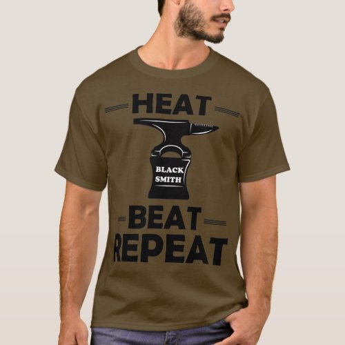 Heat Beat Repeat Funny Blacksmith Metalworking Anv T_Shirt