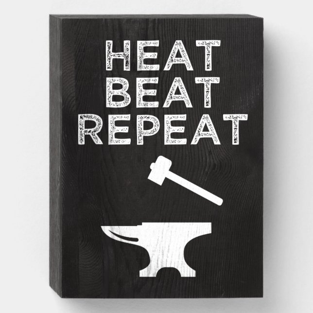 Heat Beat Repeat Funny Blacksmithing Wooden Box Sign (Front Vertical)