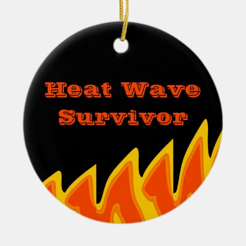 Heat Wave Survivor 2021 Ceramic Ornament
