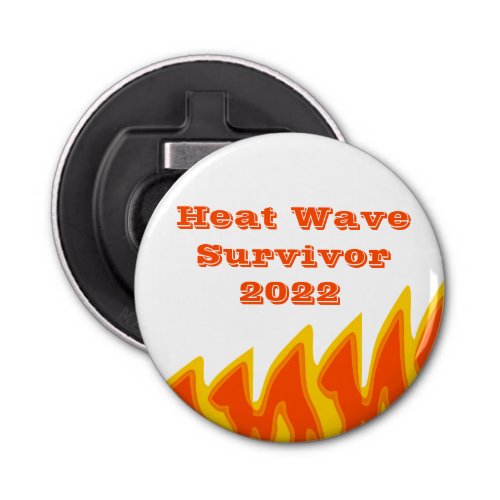 Heat Wave Survivor 2022 Bottle Opener