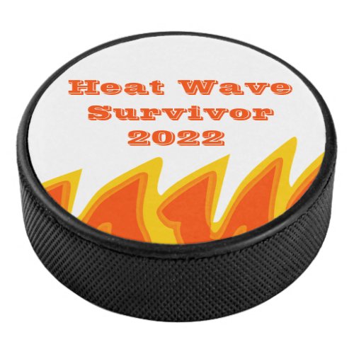 Heat Wave Survivor 2022 Hockey Puck