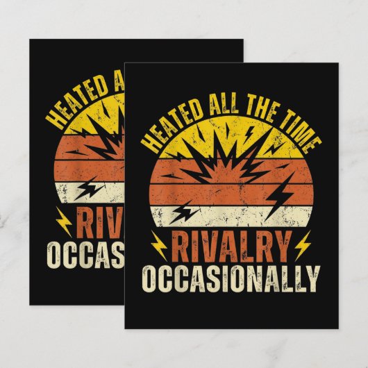 Heated All The Time Rivalry Occasionally Funny (Front/Back)