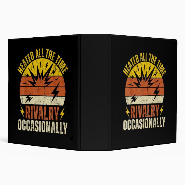 Heated All The Time Rivalry Occasionally Funny  3 Ring Binder (Background)
