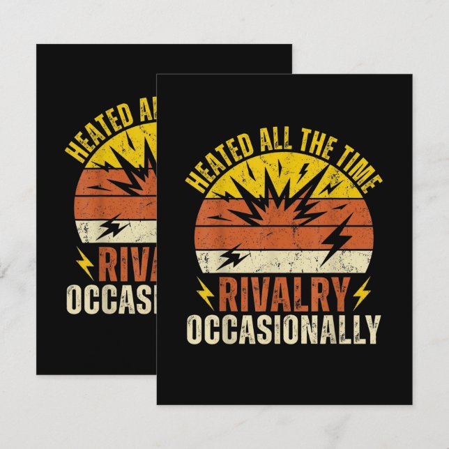 Heated All The Time Rivalry Occasionally Funny  Card (Front/Back)