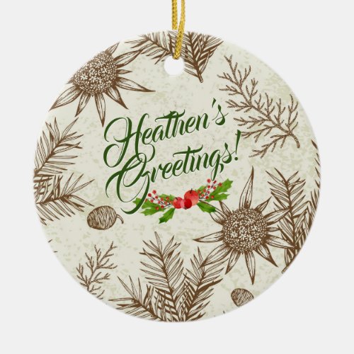 Heathens Greetings Atheist Ornament