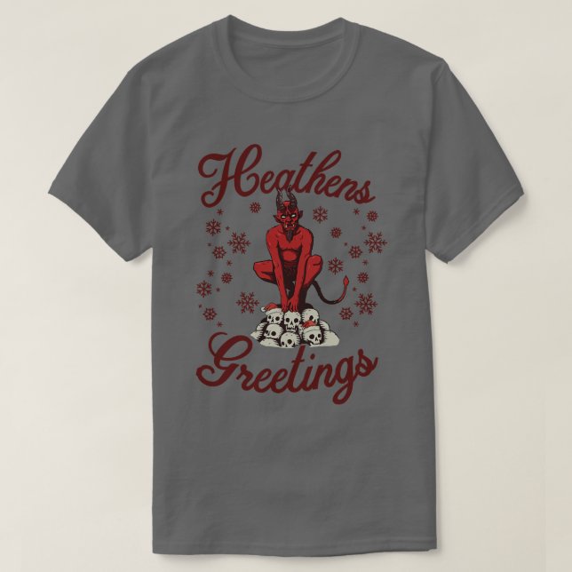Heathens Greetings T-Shirt (Design Front)