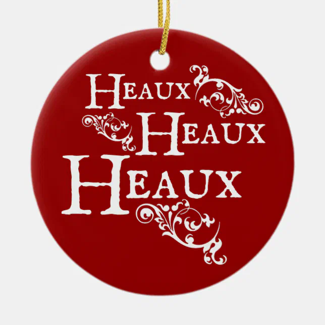 Heaux Heaux Heaux Ceramic Ornament | Zazzle