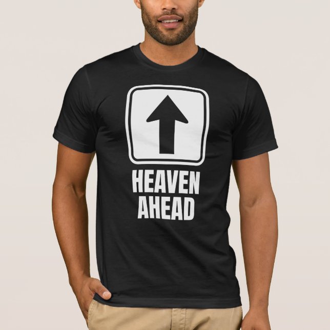 Heaven Ahead – Keep the Faith, Follow the Light T-Shirt (Front)