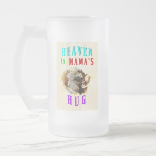Heaven In Mamas Hug orangutans Happy Mothers Day Frosted Glass Beer Mug