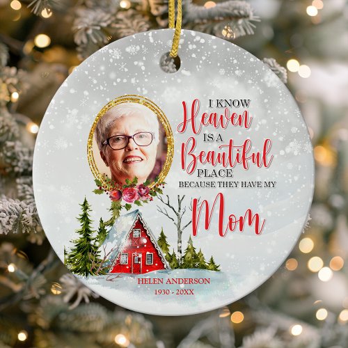 Heaven Is A Beautiful Place Mom Photo Memorial Ceramic Ornament