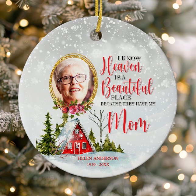 Heaven Is a Beautiful Place Mom Photo Memorial Ceramic Ornament (Creator Uploaded)