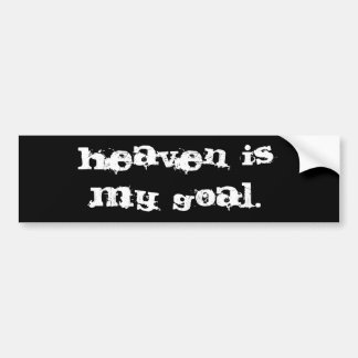 Heaven is my Goal Bumper Sticker