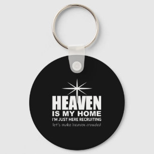Heaven Is My Home Christian Make Heaven Crowded Je Keychain