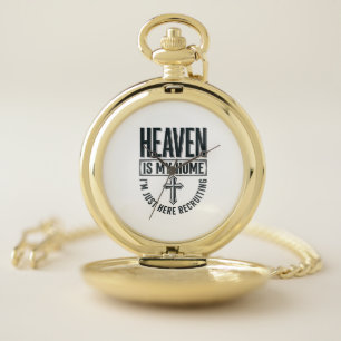 Heaven Is My Home Christian Recruiting Shirt Desig Pocket Watch