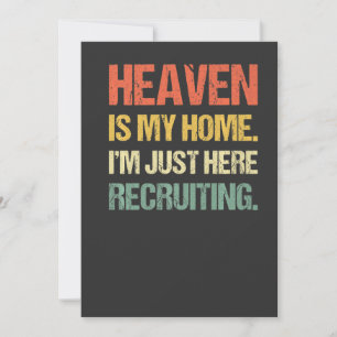 Heaven Is My Home I'm Just Here Recruiting Vintage Invitation