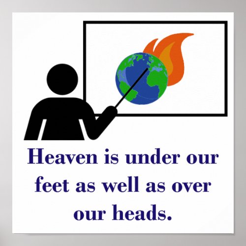 Heaven Is Under Our Feet _ Climate Change Quote  Poster