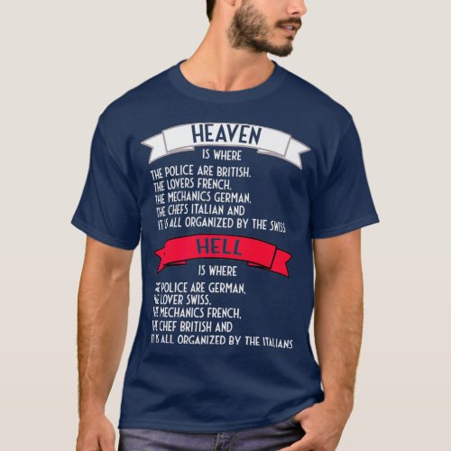 Heaven is where the police are British Joke T_Shirt