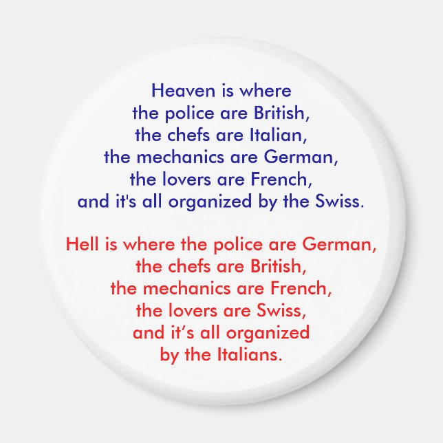 Heaven is where the police are British, the che... Magnet (Front)