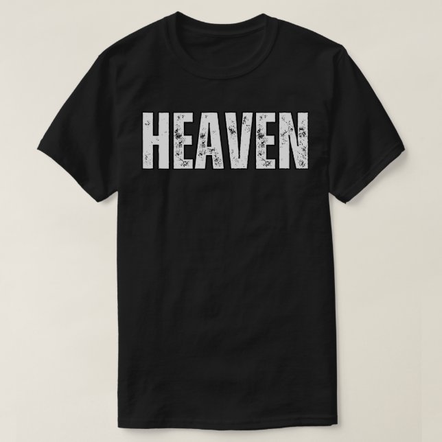 Heaven Name Gift Birthday Holiday Anniversary T-Shirt (Design Front)