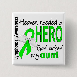 Heaven Needed a Hero Aunt Lymphoma Pinback Button