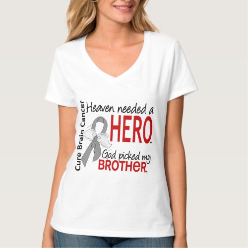 Heaven Needed a Hero Brain Cancer Brother T_Shirt
