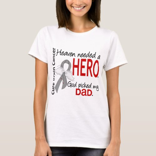 Heaven Needed a Hero Brain Cancer Dad T_Shirt