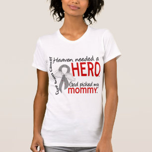 Heaven Needed a Hero Brain Cancer Mommy T-Shirt