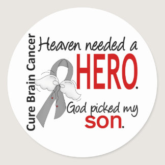Heaven Needed a Hero Brain Cancer Son Classic Round Sticker