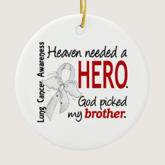 Heaven Needed a Hero Brother Lung Cancer Ceramic Ornament