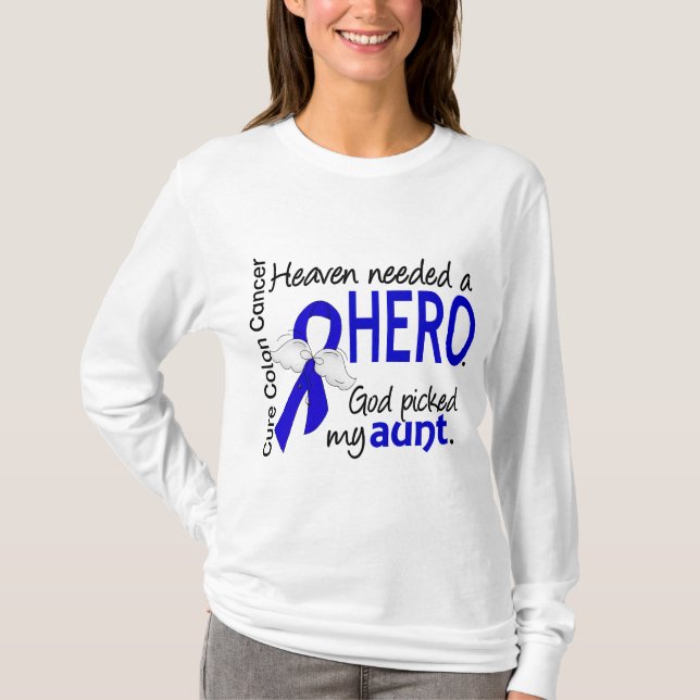 Heaven Needed a Hero Colon Cancer Aunt T-Shirt (Front)