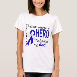 Heaven Needed a Hero Colon Cancer Dad T-Shirt