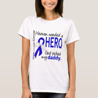Heaven Needed a Hero Colon Cancer Daddy T-Shirt