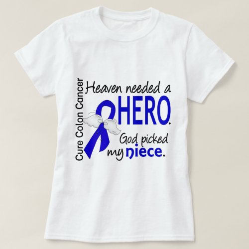 Heaven Needed a Hero Colon Cancer Niece T_Shirt