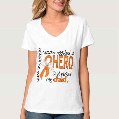 Heaven Needed a Hero Dad Leukemia T_Shirt