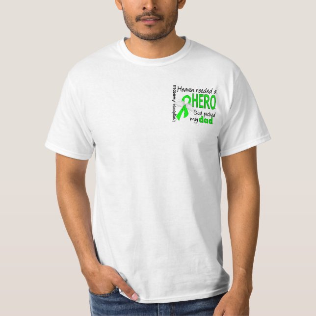 Heaven Needed a Hero Dad Lymphoma T-Shirt (Front)