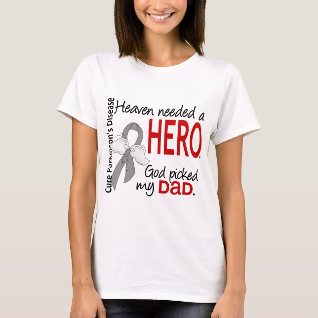 Heaven Needed a Hero Dad Parkinson's T-Shirt (Front)
