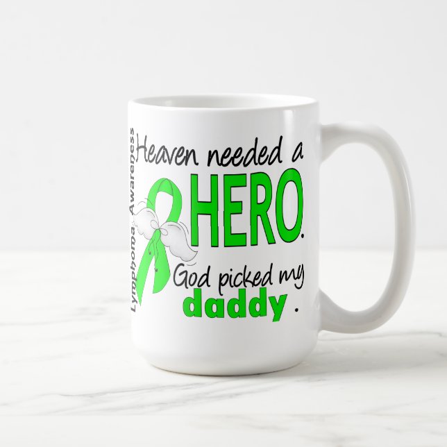 Heaven Needed a Hero Daddy Lymphoma Coffee Mug (Right)
