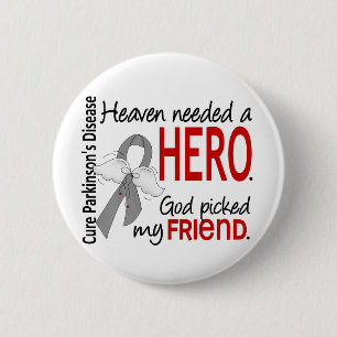 Heaven Needed a Hero Friend Parkinson's Pinback Button