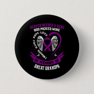 Heaven Needed a Hero God Great Grandpa Pancreatic Button