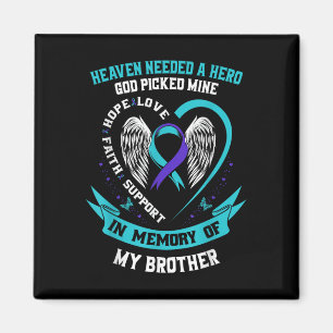 Heaven Needed A Hero God Picked My Brother Suicide Magnet