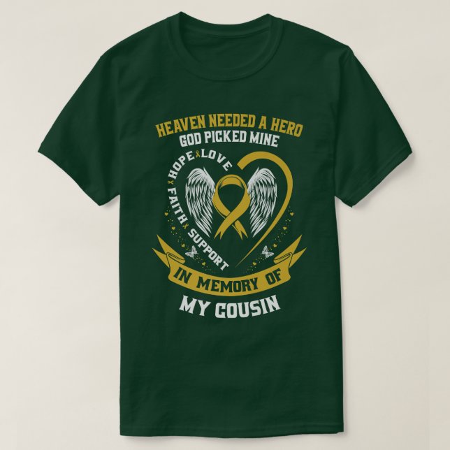 Heaven Needed a Hero God Picked My Cousin Childhoo T-Shirt (Design Front)