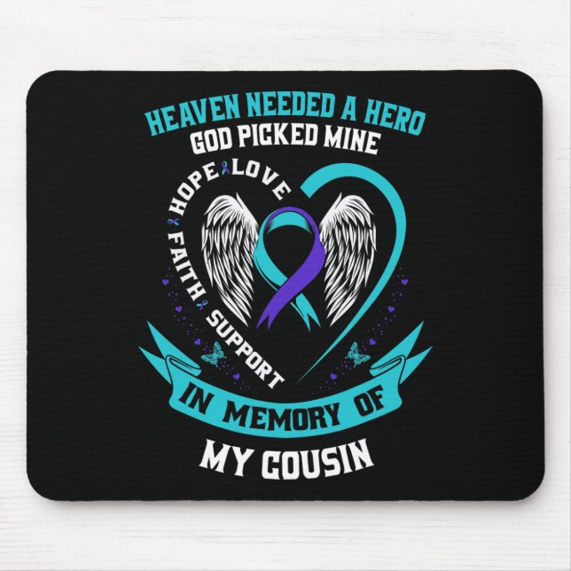 Heaven Needed a Hero God Picked My Cousin Suicide  Mouse Pad (Front)