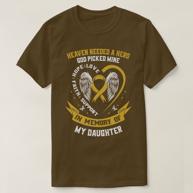 Heaven Needed a Hero God Picked My Daughter Childh T-Shirt (Design Front)