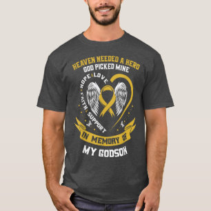 Heaven Needed a Hero God Picked My Godson Childhoo T-Shirt
