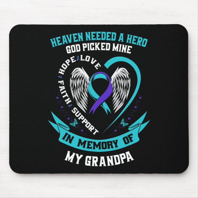 Heaven Needed a Hero God Picked My Grandpa Suicide Mouse Pad (Front)