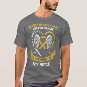 Heaven Needed a Hero God Picked My Niece Childhood T-Shirt