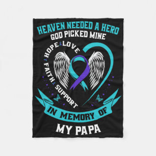 Heaven Needed A Hero God Picked My Papa Suicide Aw Fleece Blanket