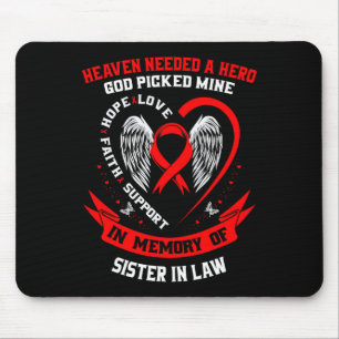Heaven Needed A Hero God Picked Sister In Law Hear Mouse Pad